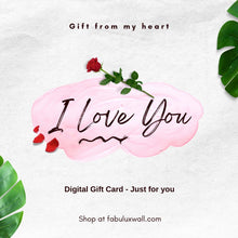 Load image into Gallery viewer, I Love You - Fabuluxwall Digital E-Gift Cards