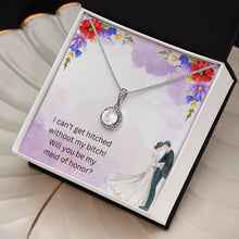 Load image into Gallery viewer, Funny Bridesmaid Proposal Gift Eternal Pendant Necklace in Custom Gift Message Box
